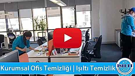 isilti-temizlik-videolari-kurumsal-ofis-temizligi-hizmeti-tanitim-videosu | Işıltı Temizlik Ofis Temizliği Şirketi | Ofis Temizliği | Ofis Temizlik Firmaları
